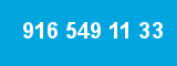 916 549 11 33